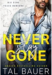 Never Stay Gone (Tal Bauer)