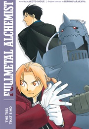 Fullmetal Alchemist: The Ties That Bind (Light Novel 5) (Makoto Inoue; Hiromu Arakawa)