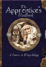 The Wizardology Handbook: A Course for Apprentices (Dugald Steers)