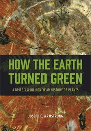 How the Earth Turned Green (Joseph E. Armstrong)