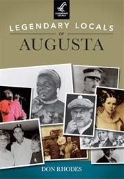 Legendary Locals of Augusta (Don Rhodes)