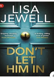 Don't Let Him in (Lisa Jewell)