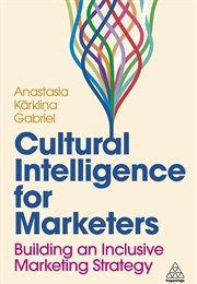 Cultural Intelligence for Marketers: Building an Inclusive Marketing Strategy (Anastasia Karklina Gabriel)