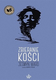 Zbieranie Kości (Jesmyn Ward)