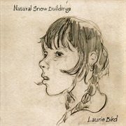 Natural Snow Buildings - Laurie Bird