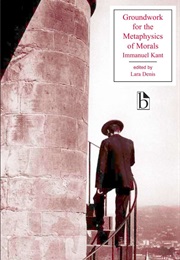 Groundwork for the Metaphysics of Morals (Immanuel Kant)