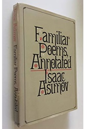 Familiar Poems, Annotated (Isaac Asimov)