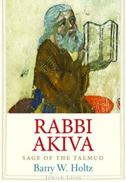 Rabbi Akiva: Sage of the Talmud (Barry W. Holtz)