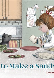 How to Make a Sandwich (Lorena M. Proia)
