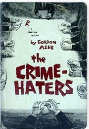 The Crime Haters (John Creasey as Gordon Ashe)