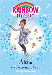 Aisha the Astronaut Fairy (Daisy Meadows)