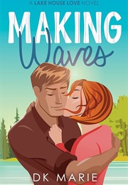 Making Waves (DK Marie)