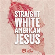 Straight White American Jesus