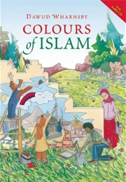 Colours of Islam (Dawud Wharnsby)
