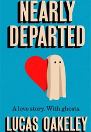 Nearly Departed (Lucas Oakeley)