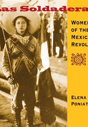 Las Soldaderas: Women of the Mexican Revolution (Elena Poniatowska)