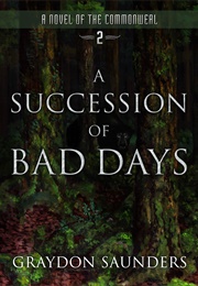 A Succession of Bad Days (Graydon Saunders)