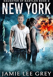 New York (Daughter of Babylon, #2) (Jamie Lee Grey)