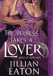 The Duchess Takes a Lover (Jillian Eaton)