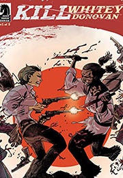 Kill Whitey Donovan (Sydney Duncan)
