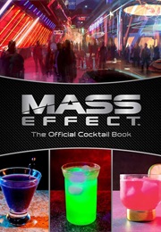Mass Effect: The Official Cocktail Book (Cassandra Reeder)