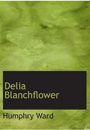 Delia Blanchflower (Mrs Humphry Ward)