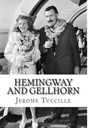Hemingway and Gellhorn (Jerome Tuccille)