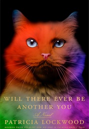 Will There Ever Be Another You (Patricia Lockwood)