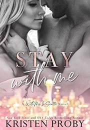 Stay With Me (Kristen Proby)