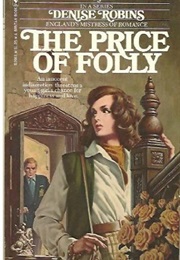 The Price of Folly (Denise Robins)