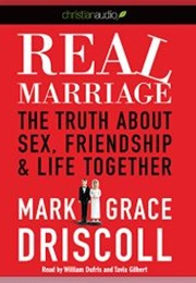 Real Marriage (Mark and Grace Driscoll)