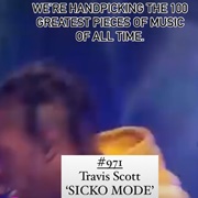 #971 SICKO MODE by Travis Scott Featuring Drake