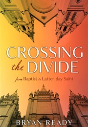 Crossing the Divide (Bryan Ready)