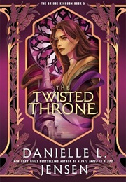 The Twisted Throne (Danielle L. Jensen)
