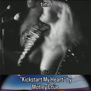 #1240 Kickstart My Heart by Motley Crue