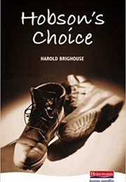 Hobson's Choice (Brighouse, Harold)