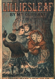 Lilliesleaf (Margaret Oliphant)