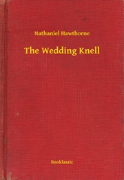 The Wedding Knell (Nathaniel Hawthorne)