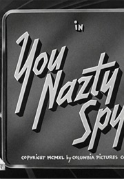 You Natzy Spy (1940)