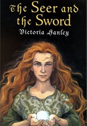 The Seer and the Sword (Victoria Hanley)