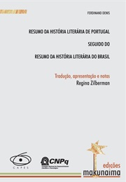 Resumo Da História Literária De Portugal, Seguido Do Resumo Da História Literária Do Brasil (Ferdinand Denis)