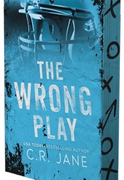 The Wrong Play (C. R. Jane)