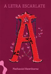 A Letra Escarlate (Nathaniel Hawthorne)