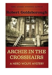Archie in the Crosshairs (Robert Goldsborough)