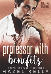 Professor With Benefits (Hazel Kelly)