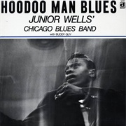 Hoodoo Man Blues - Junior Wells' Chicago Blues Band