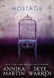 Hostage (Annika Martin & Skye Warren)