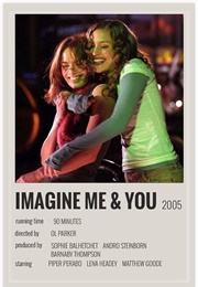 Imagine Me & You (2005)