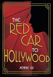 The Red Car to Hollywood (Jennie Liu)