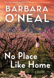 No Place Like Home (Barbara O'Neal)